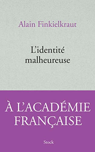 Beispielbild fr L'identit� malheureuse (French Edition) zum Verkauf von St Vincent de Paul of Lane County