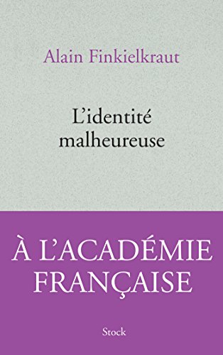 Imagen de archivo de L'identit� malheureuse (French Edition) a la venta por St Vincent de Paul of Lane County