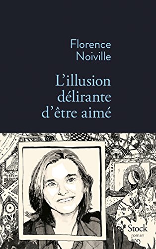 Stock image for L ILLUSION DELIRANTE D ETRE AIME for sale by Open Books