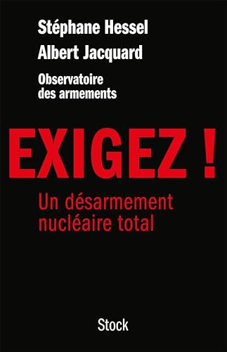 9782234073975: Exigez !: Un dsarmement nuclaire total