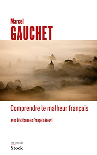 Beispielbild fr Comprendre le malheur francais - Entretiens avec Eric Conan et François Azouvi (French Edition) zum Verkauf von Half Price Books Inc.