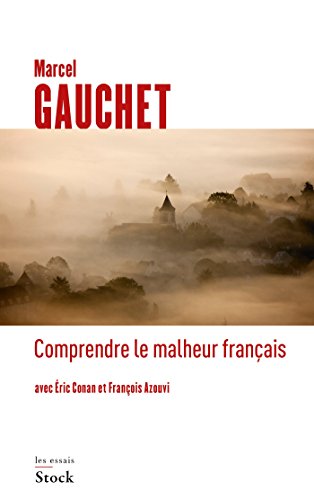 Imagen de archivo de Comprendre le malheur francais - Entretiens avec Eric Conan et François Azouvi (French Edition) a la venta por Half Price Books Inc.