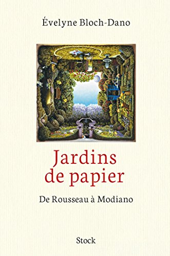 Beispielbild fr Jardins de papier : de Rousseau  Modiano zum Verkauf von Ammareal