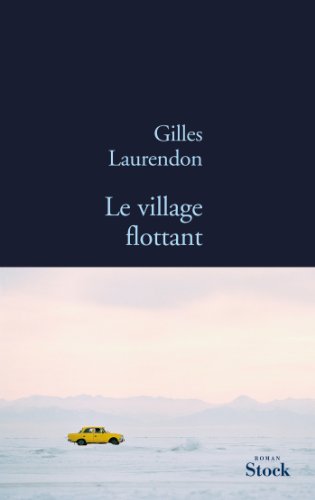 Beispielbild fr LE VILLAGE FLOTTANT zum Verkauf von Librairie Th  la page