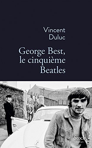 9782234077287: George Best, le cinquime Beatles