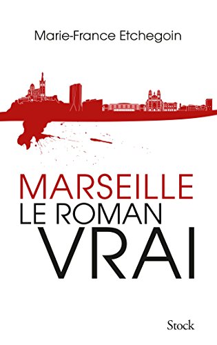 Beispielbild fr Marseille, le roman vrai zum Verkauf von medimops