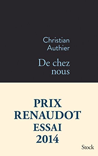 Beispielbild fr De chez nous - Prix Renaudot Essai 2014 zum Verkauf von Ammareal