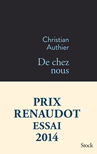 Stock image for De chez nous - Prix Renaudot Essai 2014 for sale by Ammareal