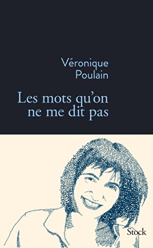 Stock image for Les mots qu'on ne me dit pas (French Edition) for sale by GF Books, Inc.