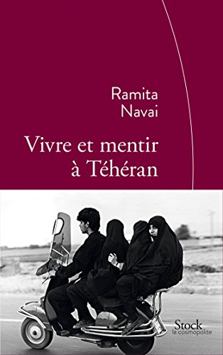 9782234078086: Vivre et mentir  Thran: Traduit de l'anglais par Ccile Dutheil de la Rochre