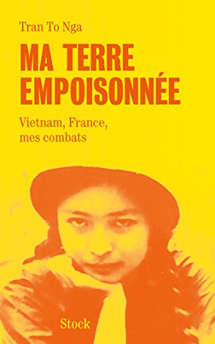 9782234079014: Ma terre empoisonne: Vietnam, France, mes combats