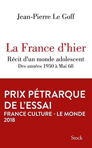 9782234081956: La France d'hier: Rcit d'un monde adolescent, des annes 1950  Mai 68 (Essais - Documents)