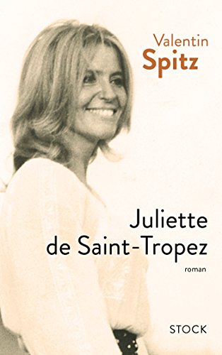 Beispielbild fr JULIETTE DE SAINT-TROPEZ zum Verkauf von Ammareal