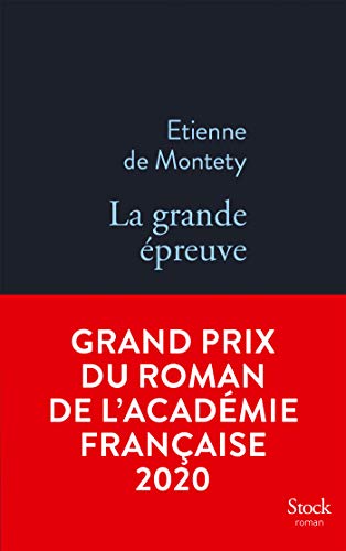 Beispielbild fr La grande preuve - Grand prix du Roman de l'Acadmie franaise 2020 zum Verkauf von Ammareal