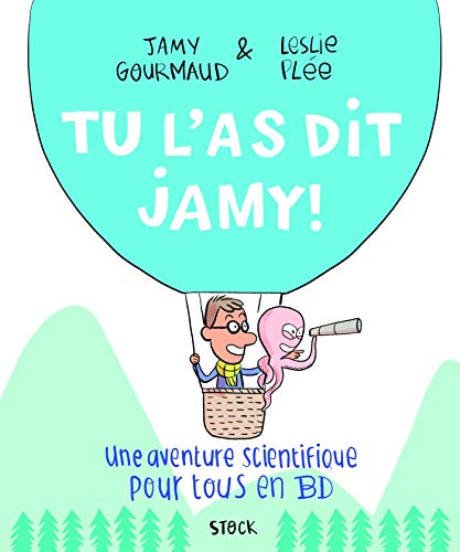 Stock image for Tu l'as dit Jamy: Une aventure scientifique pour tous en BD