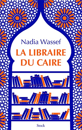 Beispielbild fr La libraire du Caire zum Verkauf von medimops
