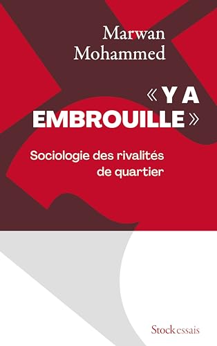 Beispielbild fr Y a embrouille: Sociologie des rivalités de quartier [FRENCH LANGUAGE - Soft Cover ] zum Verkauf von booksXpress