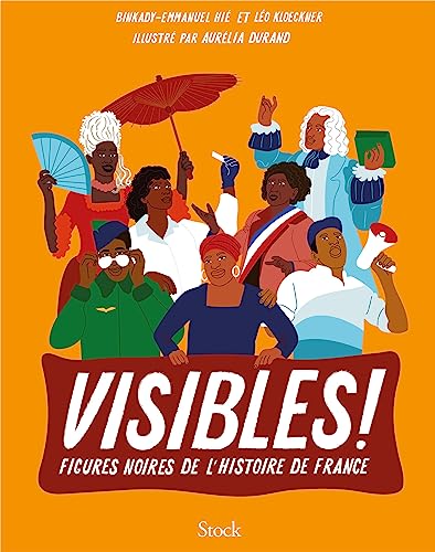 Beispielbild fr Visibles !: Figures noires de l'histoire de France [FRENCH LANGUAGE - Soft Cover ] zum Verkauf von booksXpress