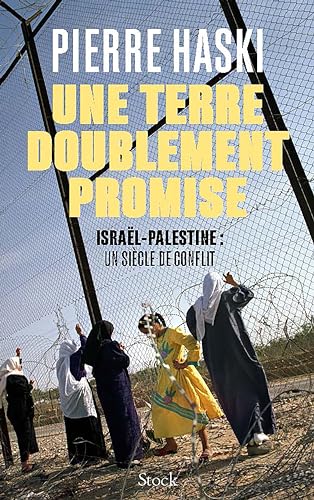 Beispielbild fr Une terre doublement promise: Isral-Palestine : un sicle de conflit zum Verkauf von medimops