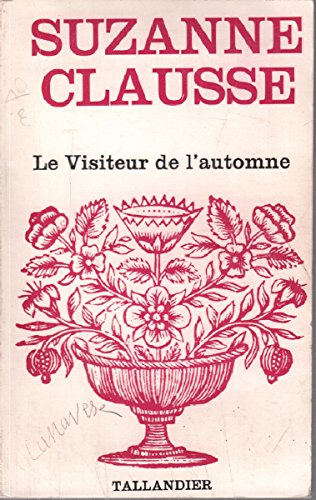 Beispielbild fr Le Visiteur de l'automne (Collection Floralies) zum Verkauf von medimops