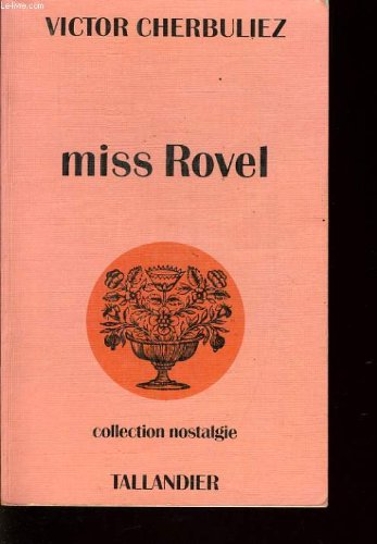 Stock image for Miss Rovel (Collection Nostalgie) for sale by La Petite Bouquinerie