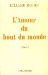 Beispielbild fr l'amour au bout du monde zum Verkauf von Ammareal