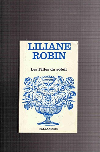 Liliane Robin. Les Filles du soleil