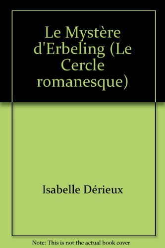 Stock image for Le Mystre d'Erbeling (Le Cercle romanesque) for sale by Librairie Th  la page