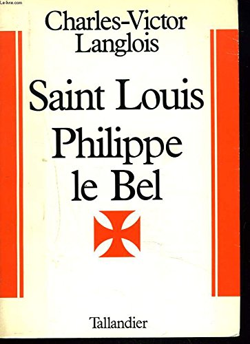 9782235004978: Saint Louis, Philippe le Bel, les derniers Capetiens directs: 1226-1328 (Histoire de France depuis les origines jusqu'a la Revolution) (French Edition)