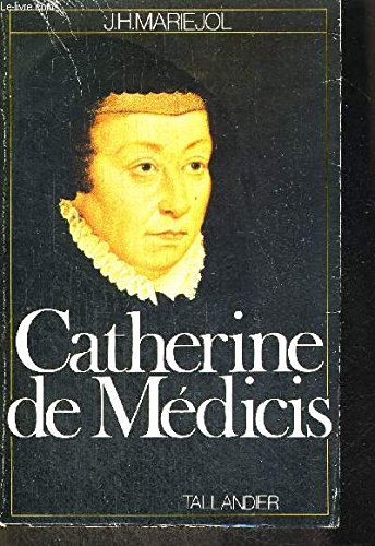 Imagen de archivo de Catherine de Mdicis, 1519-1589 a la venta por Ammareal