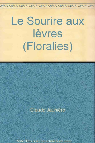 Stock image for Le Sourire aux lvres (Floralies) for sale by Librairie Th  la page