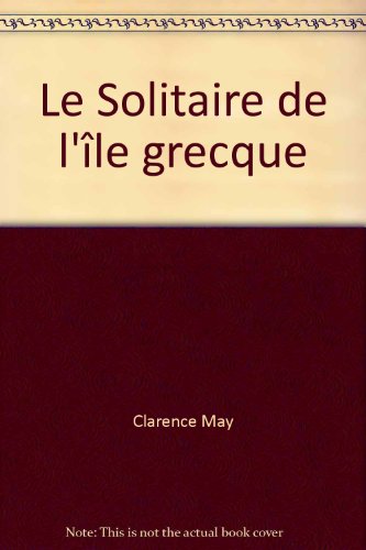 Stock image for Le Solitaire de l'le grecque for sale by Librairie Th  la page