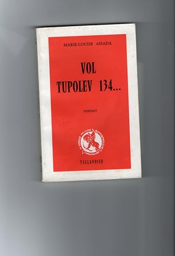 Stock image for VOL TUPOLEV 134 for sale by Librairie rpgraphic