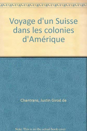 Stock image for Voyage d'un Suisse dans les colonies d'Amrique for sale by Snow Crane Media