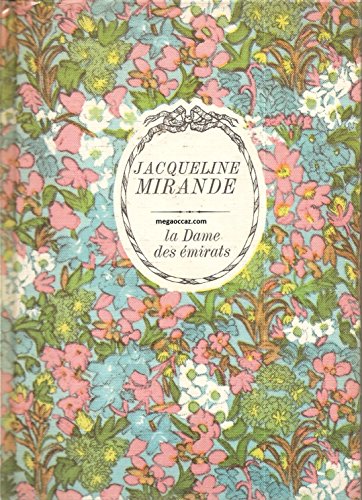 9782235009706: La Dame des mirats (Collection Floralies)