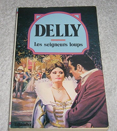 9782235010535: Les Seigneurs loups (Collection Delly)