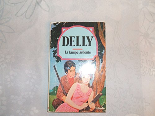 Stock image for La Lampe ardente (Delly) for sale by ThriftBooks-Dallas