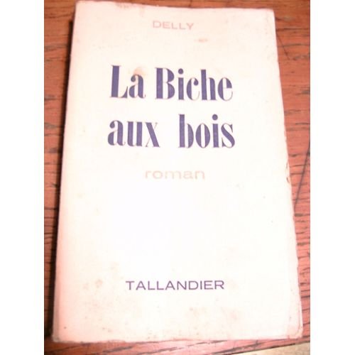 Imagen de archivo de La Biche au bois (Collection Delly) a la venta por ThriftBooks-Dallas