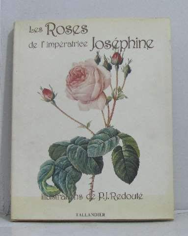 les roses de l'impératrice joséphine. in französischer sprache