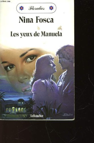 Imagen de archivo de Les Yeux de Manuela (Floralies) a la venta por Ammareal