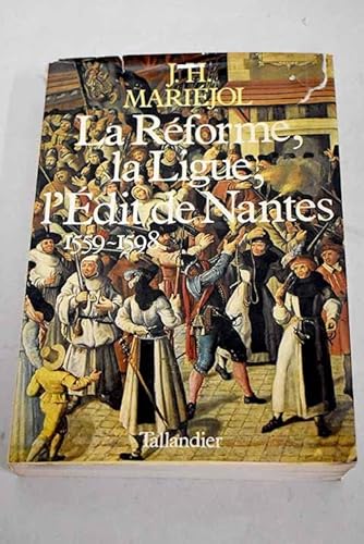 Imagen de archivo de La Rforme et la Ligue : L'dit de Nantes, 1559-1598 a la venta por medimops