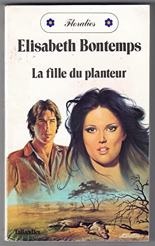 Stock image for La Fille du planteur (Floralies) for sale by Ammareal