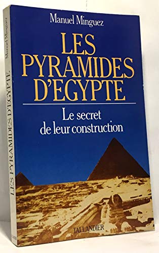 Stock image for Les pyramides d'Egypte Le secret de leur construction for sale by Better World Books