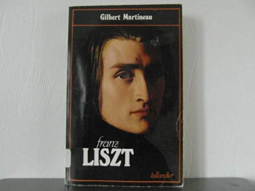 Imagen de archivo de Franz liszt [Paperback] Martineau, Gilbert a la venta por LIVREAUTRESORSAS