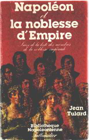9782235017046: Napolon et la noblesse d'Empire: Avec la liste des membres de la noblesse impriale, 1808-1815