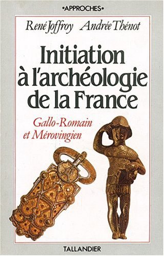 Stock image for Initiation  l'archologie de la France for sale by medimops