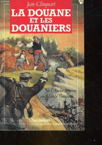 Imagen de archivo de La douane et les douaniers a la venta por medimops