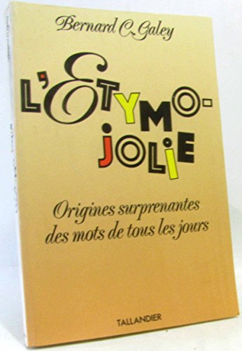 Beispielbild fr Etymo-jolie : Dictionnaire Surprenant Des Origines Des Mots zum Verkauf von RECYCLIVRE