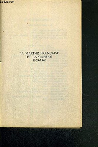 9782235020411: La marine franaise et la guerre, 1939-1945