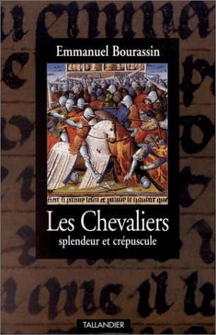 Beispielbild fr Les chevaliers: Splendeur et crpuscule, 1302-1527 zum Verkauf von medimops